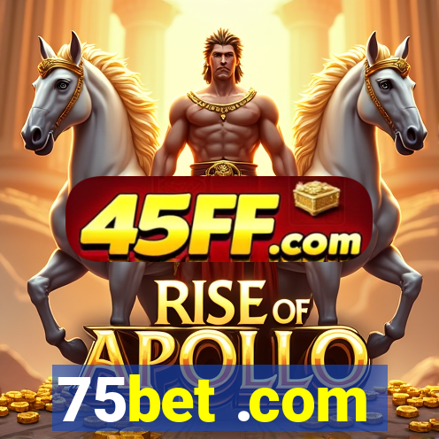 75bet .com